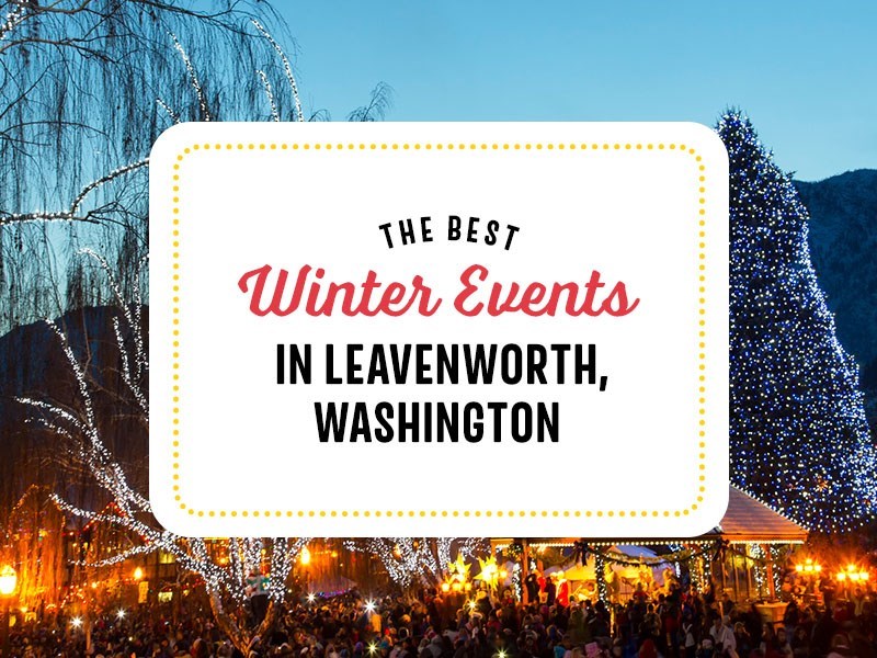 The Best Winter Events in Leavenworth, Washington