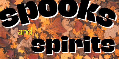 Spooks & Spirits Weekend