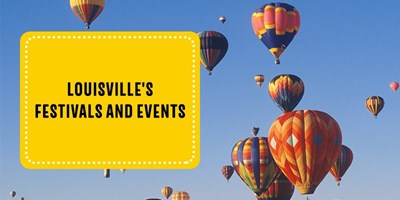 Louisville&#39;s Festivals and Events