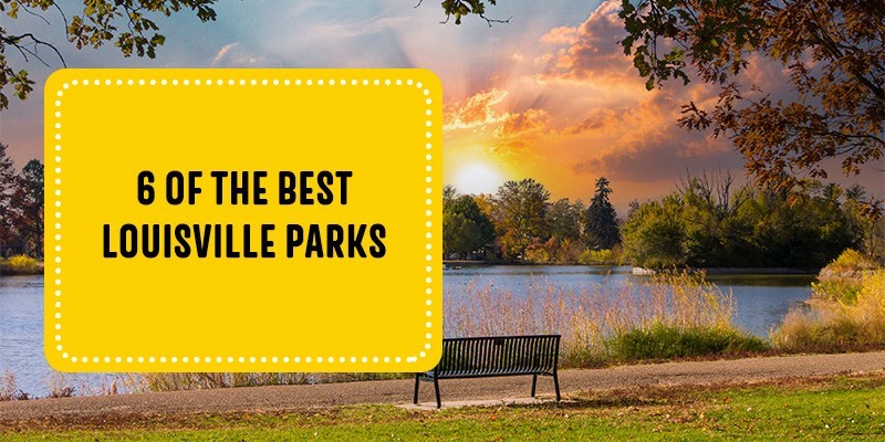 6 of the Best Louisville Parks