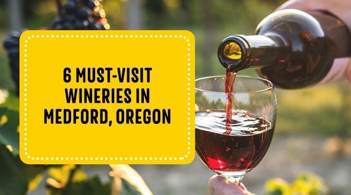 6 Must-Visit Wineries in Medford, Oregon