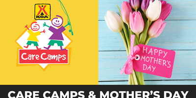 Care Camps and Mother's Day Weekend