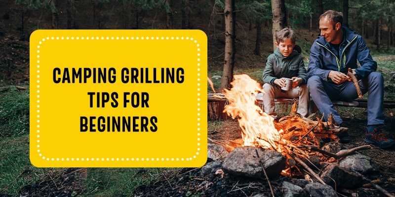 Camping Grilling Tips for Beginners