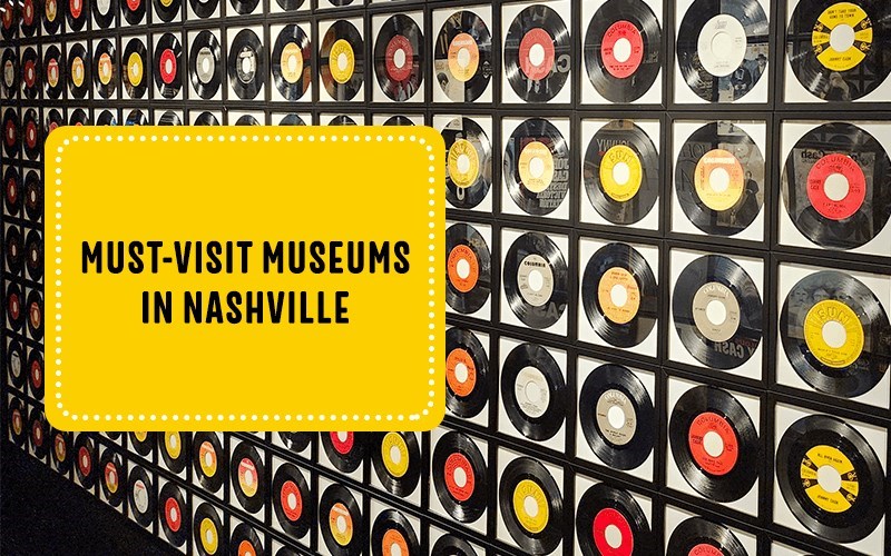 Must-Visit Museums in Nashville