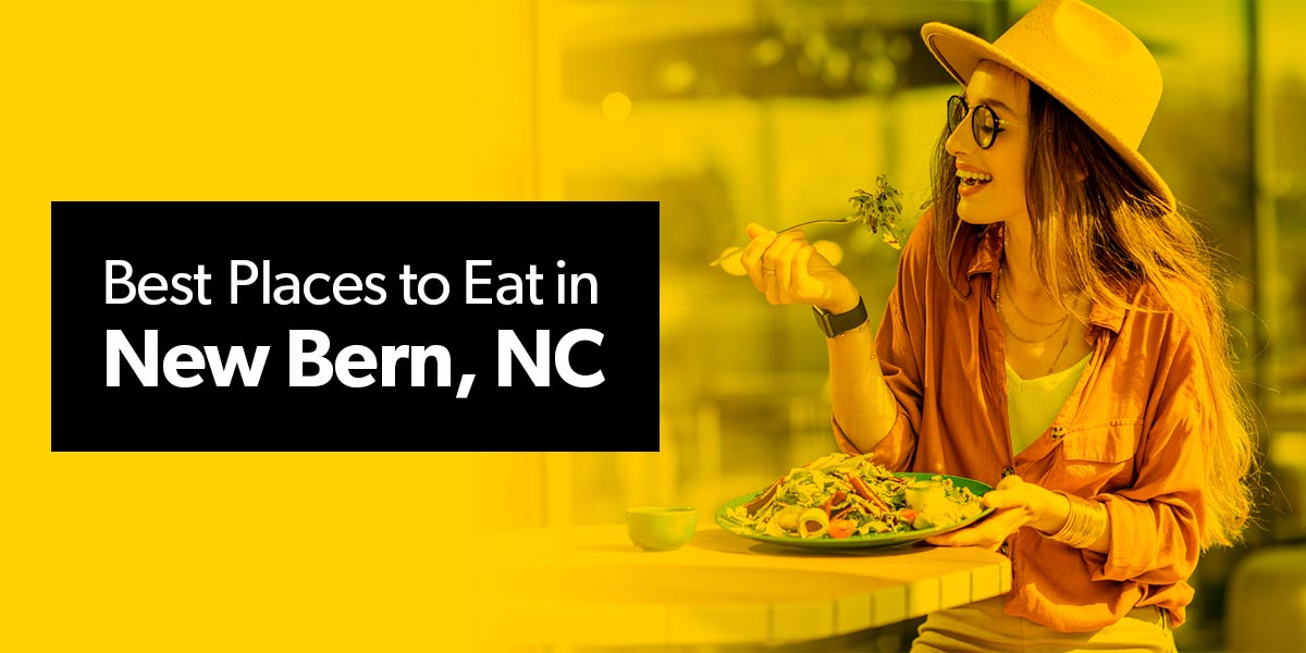 Best Places to Eat in New Bern, NC New Bern KOA