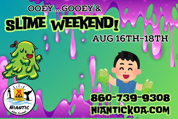 Ooey....Gooey....& Slime Weekend Aug 16th-18th! Photo