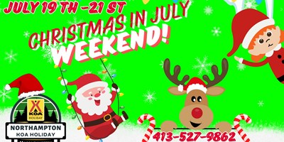 Christmas in July! July 19th - 21st.