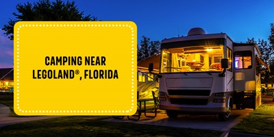 Camping Near LEGOLAND&#174;, Florida