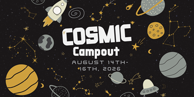 Cosmic Camp Out Weekend