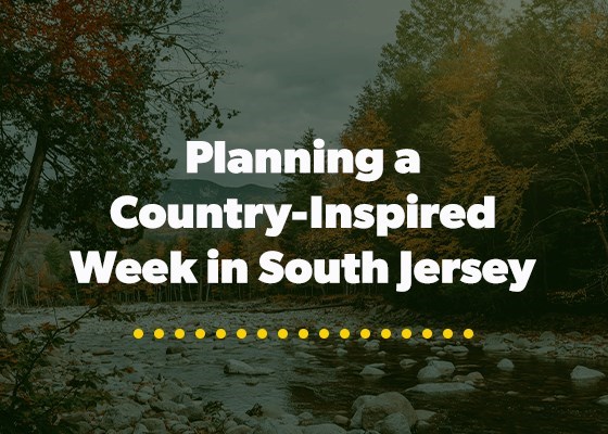 Planning a Country-Inspired Week in South Jersey