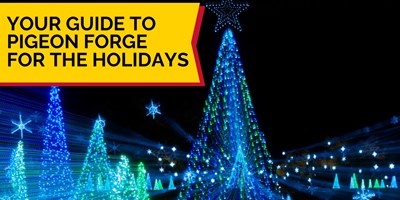 Your Guide to Pigeon Forge for the Holidays