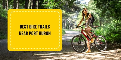 Best Bike Trails Near Port Huron