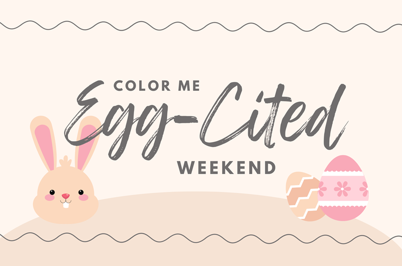 Color Me Egg-Cited Weekend Photo