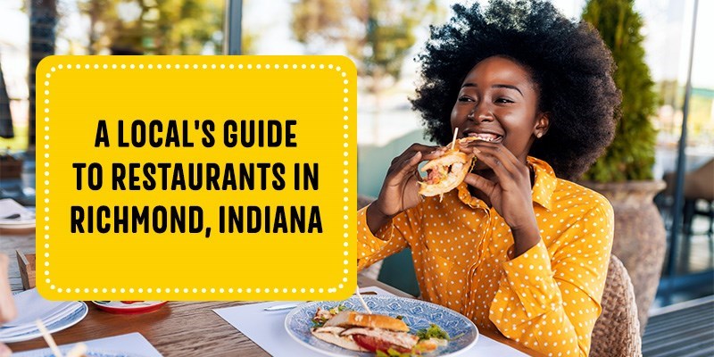 A Local's Guide to Restaurants in Richmond, Indiana