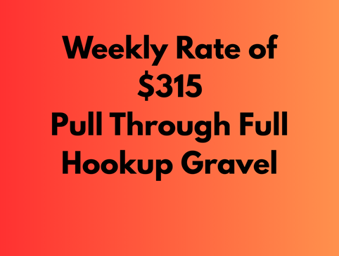 Weekly Rate of $315 for Pull Through FHU Gravel Photo