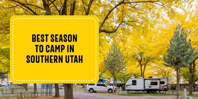 Best Season to Camp in Southern Utah