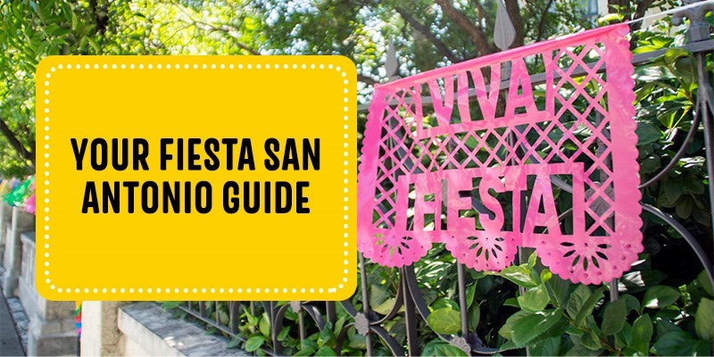 Your Fiesta San Antonio Guide