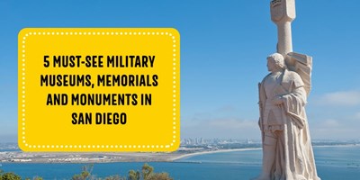 5 Must-See Museums, Memorials and Monuments in San Diego