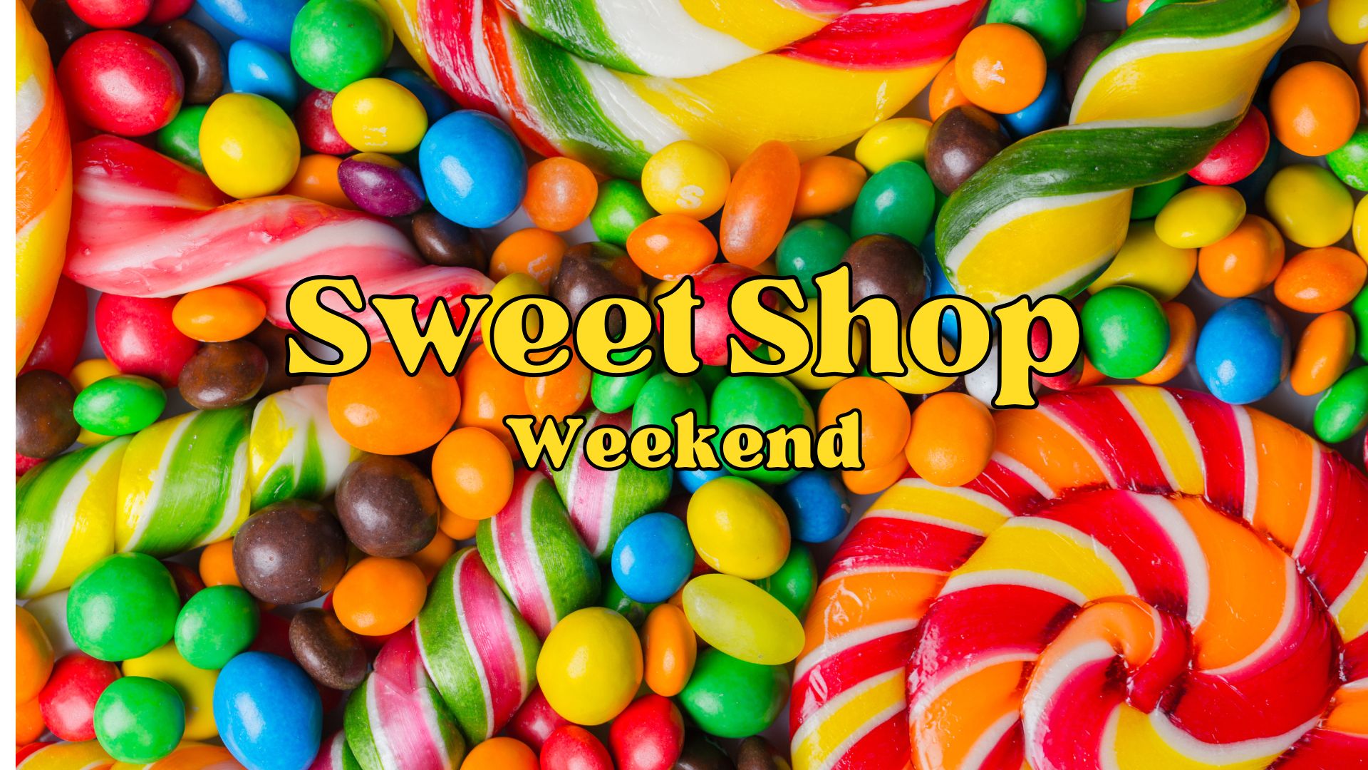 Sweet Shop Weekend Photo