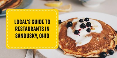 Local&#39;s Guide to Restaurants in Sandusky, Ohio