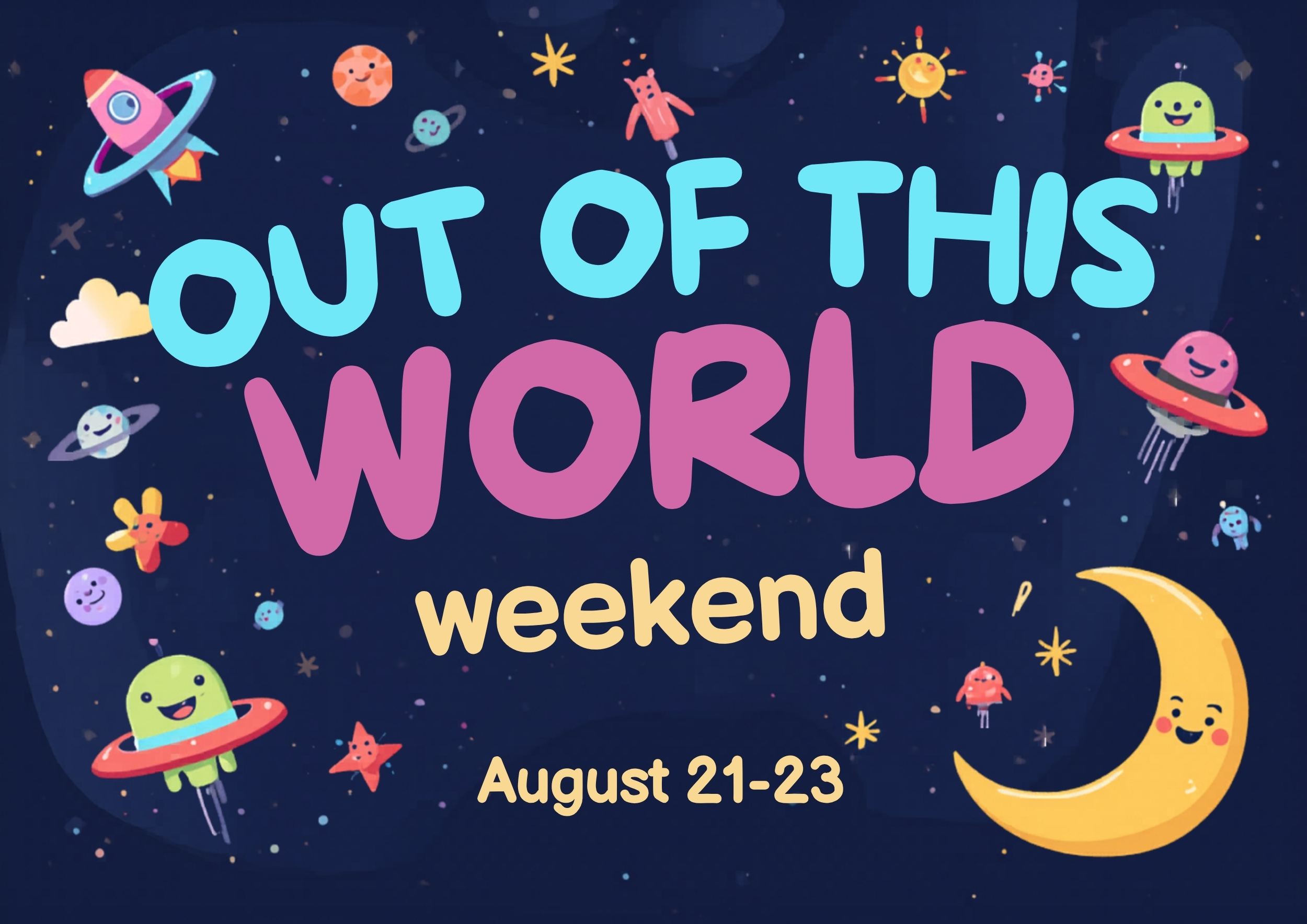 Out of This World Weekend Photo