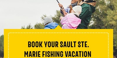 Everything You Need to Know About Fishing | Sault Ste. Marie