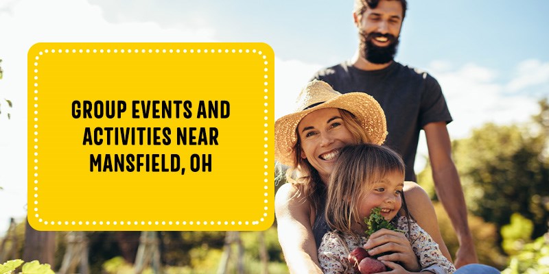 Group Events and Activities Near Mansfield, OH