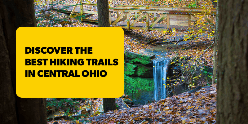 Discover the Best Hiking Trails in Central Ohio