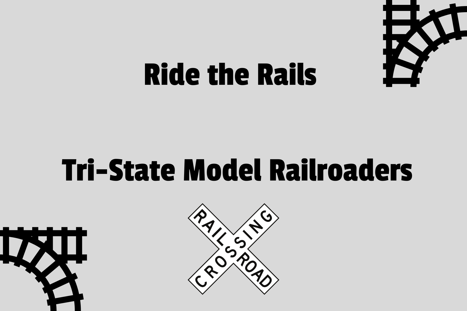 Ride the Rails ~ Tri State Model Railroaders Photo