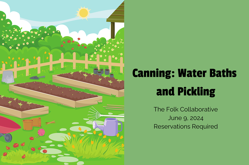 Canning: Water Baths and Pickling: Event at the Blue Ridge / Toccoa ...