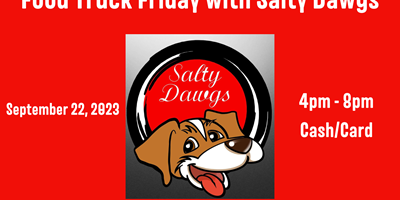 Food Truck Friday with Salty Dawgs