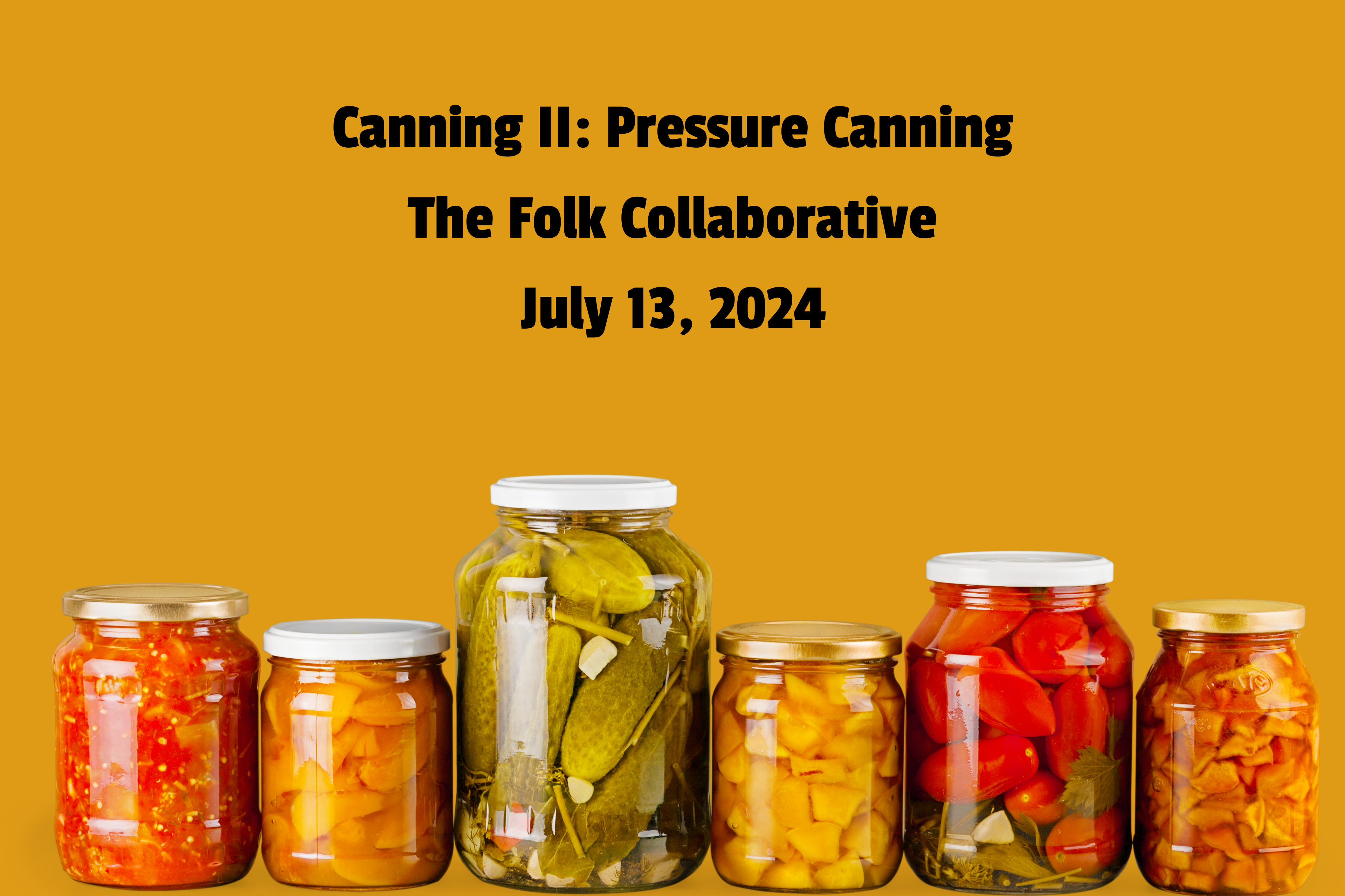 Canning II: Pressure Canning