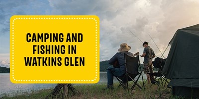 Camping and Fishing in Watkins Glen