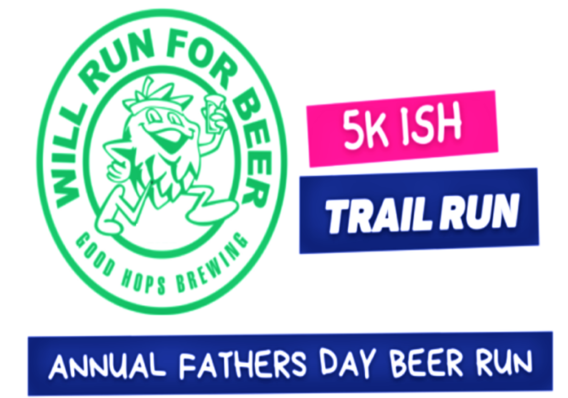 Father's Day Fun Run - Good Hops - Will Run For Beer Photo