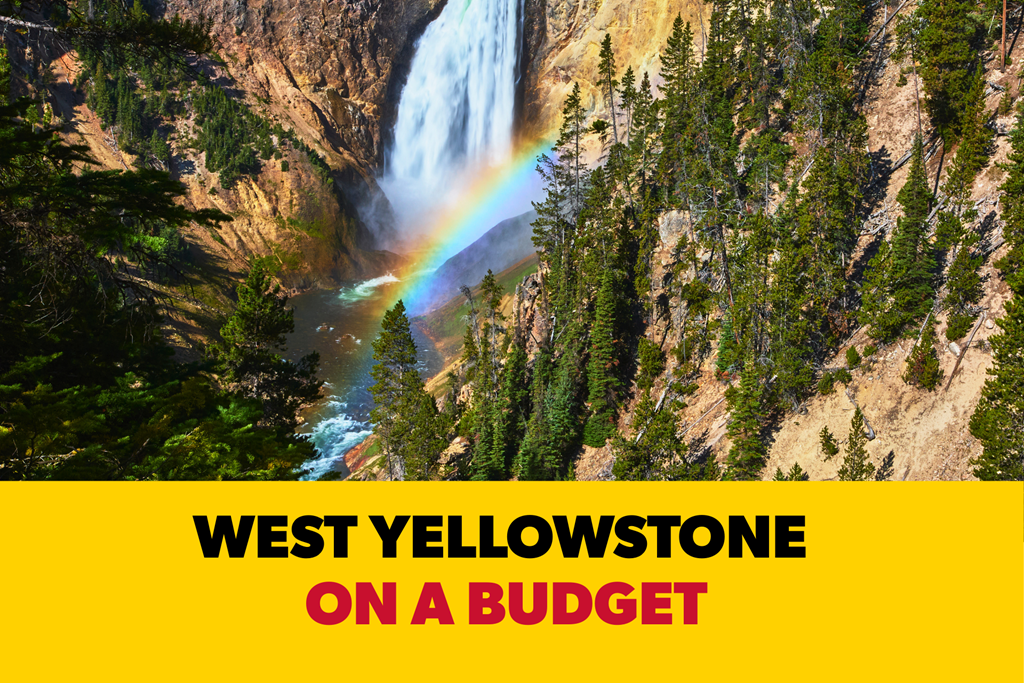 Budget Friendly Things to Do in West Yellowstone